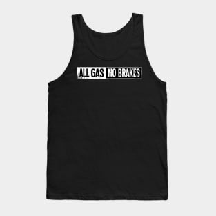 all gass Tank Top